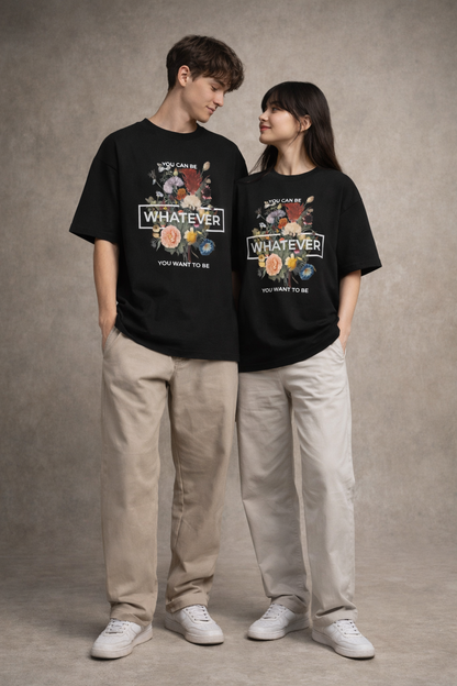 Be Whatever - Black Oversized Unisex T-Shirt